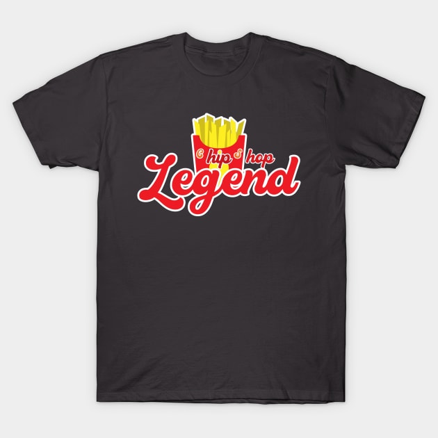 Hip Hop Chip Shop Legend T-Shirt by hipop